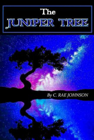 Knjiga Juniper Tree C Rae Johnson