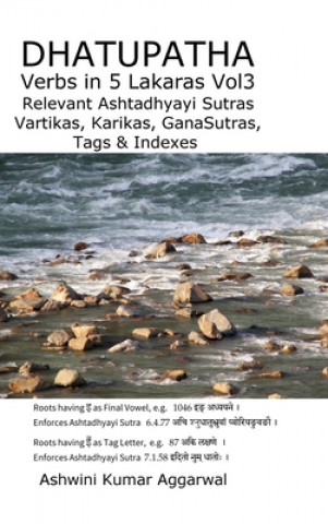 Carte Dhatupatha Verbs In 5 Lakaras Vol3 Ashwini Kumar Aggarwal