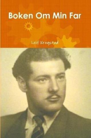 Carte Boken Om Min Far Leif Krogstad