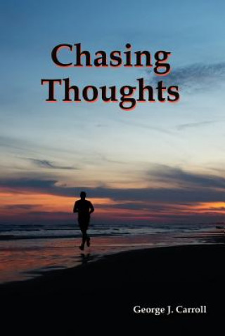 Knjiga Chasing Thoughts George J Carroll