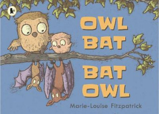 Kniha Owl Bat Bat Owl Marie-Louise Fitzpatrick