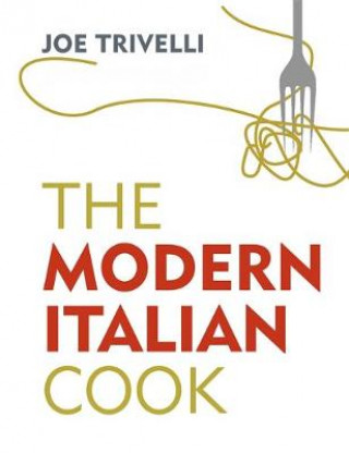 Knjiga Modern Italian Cook Joe Trivelli
