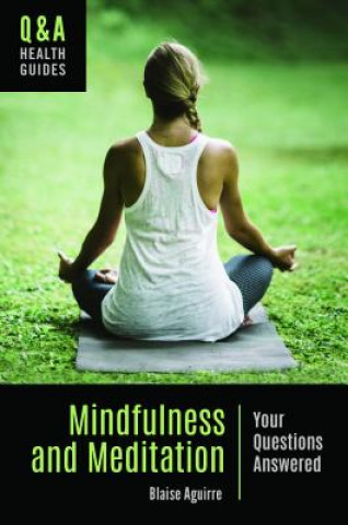 Kniha Mindfulness and Meditation Blaise Aguirre