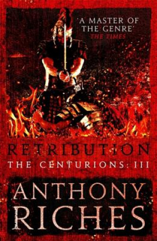 Book Retribution: The Centurions III Anthony Riches