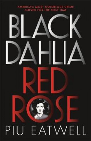 Книга Black Dahlia, Red Rose Piu Eatwell