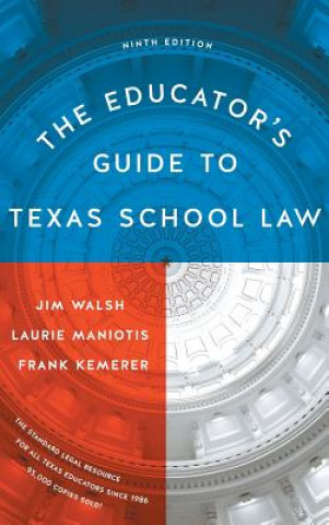 Książka Educator's Guide to Texas School Law Jim Walsh