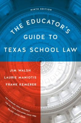 Książka Educator's Guide to Texas School Law Jim Walsh