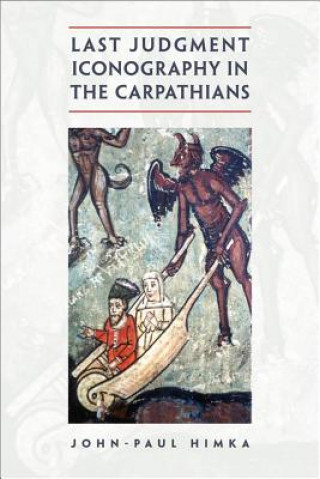 Kniha Last Judgment Iconography in the Carpathians John-Paul Himka