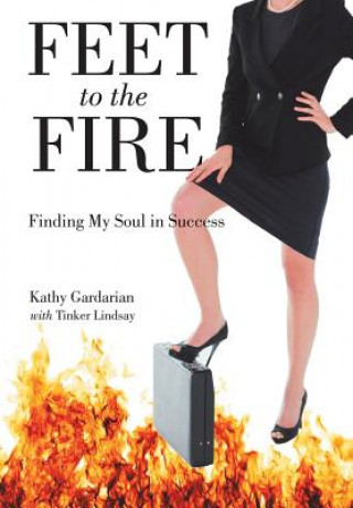 Knjiga Feet to the Fire Kathy Gardarian