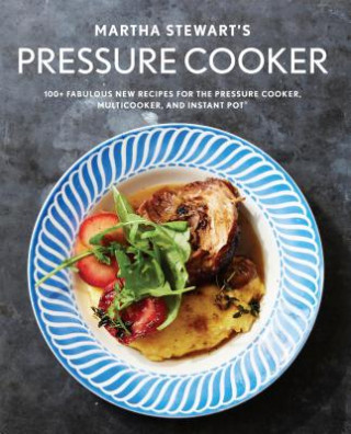 Carte Martha Stewart's Pressure Cooker Editors Of Martha Stewart Livi