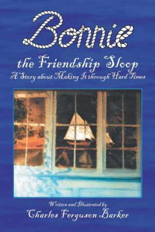 Kniha Bonnie the Friendship Sloop Author Charles Ferguson Barker