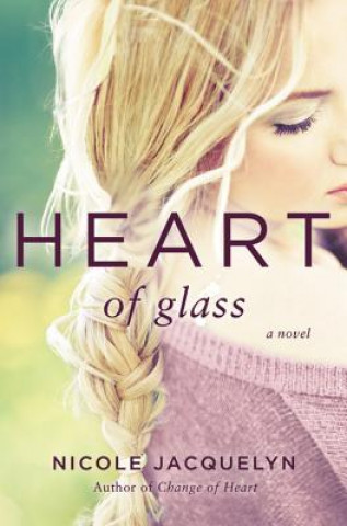 Könyv Heart of Glass Nicole Jacquelyn