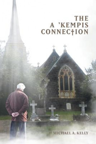 Knjiga a 'Kempis Connection Michael A Kelly