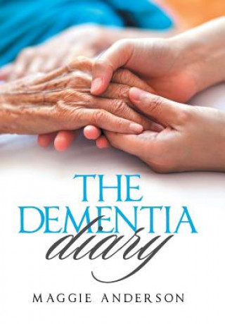 Livre Dementia Diary Maggie Anderson