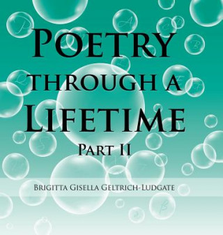 Buch Poetry Through a Lifetime Brigitta Geltrich-Ludgate
