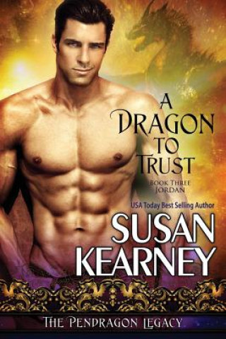 Könyv Dragon to Trust Susan Kearney