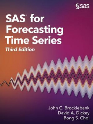 Kniha SAS for Forecasting Time Series, Third Edition D  John C Brocklebank