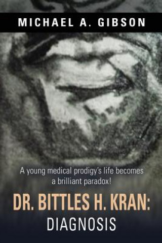 Könyv Dr. Bittles H. Kran Michael a Gibson