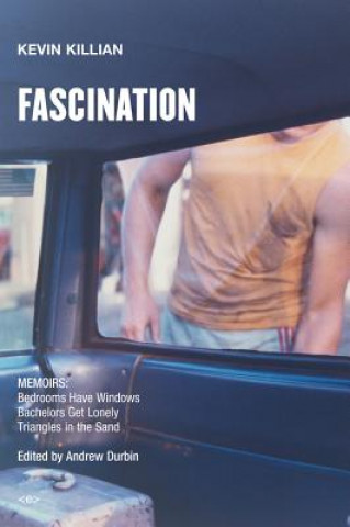 Kniha Fascination - Memoirs Kevin Killian