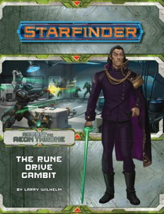 Buch Starfinder Adventure Path: The Rune Drive Gambit (Against the Aeon Throne 3 of 3) Larry Wilhelm