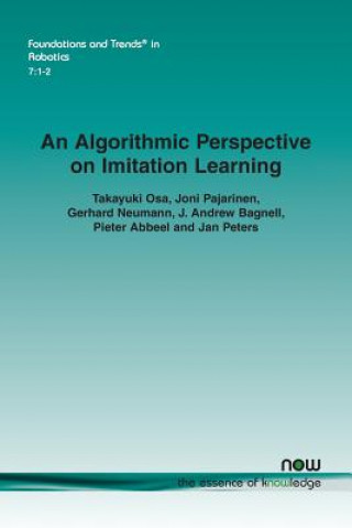 Kniha Algorithmic Perspective on Imitation Learning Takayuki Osa