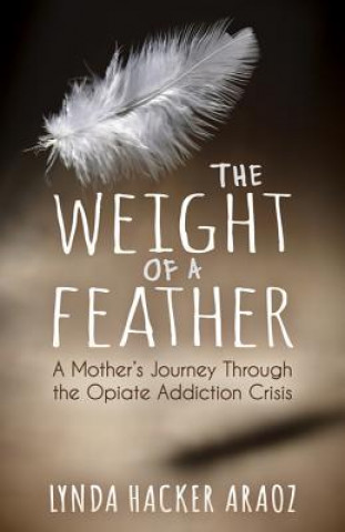 Buch Weight of a Feather Lynda Hacker Araoz