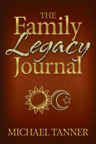 Carte Family Legacy Journal Michael Tanner