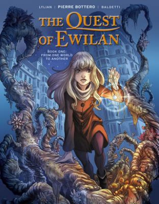 Book Quest of Ewilan, Vol. 1: From One World to Another Pierre Bottero