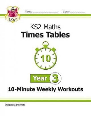 Kniha KS2 Maths: Times Tables 10-Minute Weekly Workouts - Year 3 CGP Books