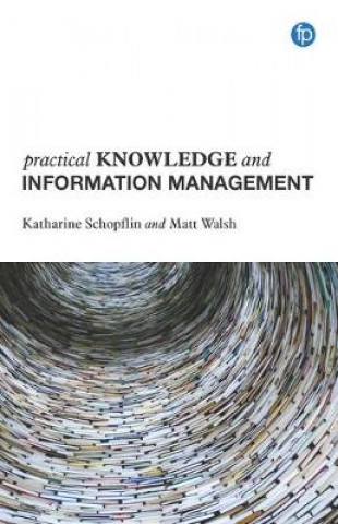 Book Practical Knowledge and Information Management Katharine Schopflin