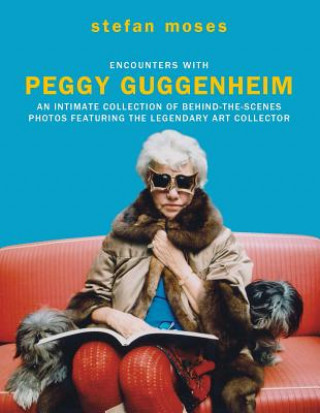 Книга Encounters with Peggy Guggenheim Stefan Moses