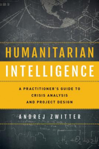 Boek Humanitarian Intelligence Andrej Zwitter