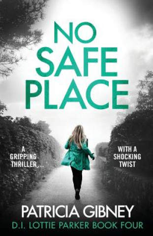Kniha No Safe Place Patricia Gibney