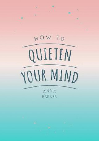 Carte How to Quieten Your Mind Barnes