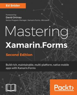 Kniha Mastering Xamarin.Forms Ed Snider