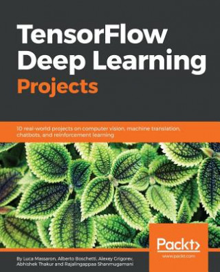 Kniha TensorFlow Deep Learning Projects Luca Massaron