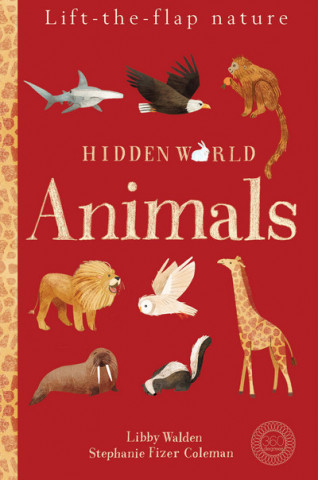 Βιβλίο Hidden World: Animals Libby Walden