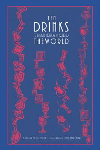 Книга Ten Drinks That Changed the World Seki Lynch