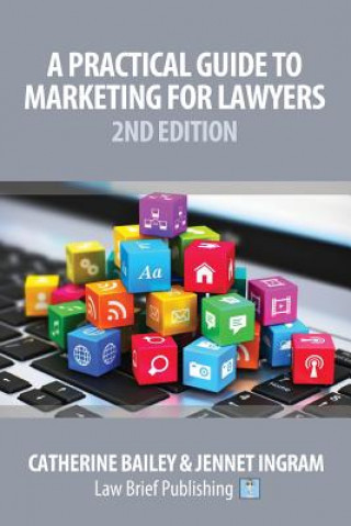 Kniha Practical Guide to Marketing for Lawyers Catherine Bailey