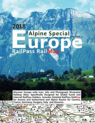 Kniha RailPass RailMap Europe - Alpine Special 2018 Caty Ross