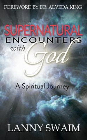 Kniha Supernatural Encounters with God Lanny Swaim