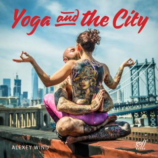 Kniha Yoga and the City Alexey Wind