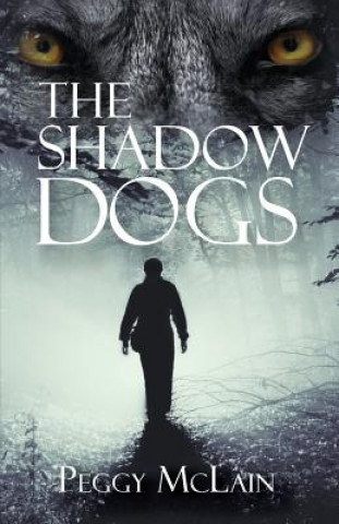 Книга Shadow Dogs Peggy McLain