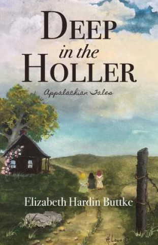 Kniha Deep in the Holler Elizabeth Hardin Buttke