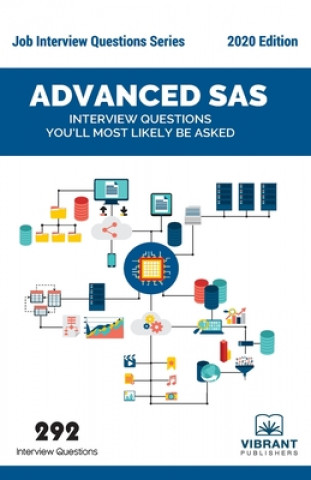 Könyv Advanced SAS Interview Questions You'll Most Likely Be Asked Vibrant Publishers