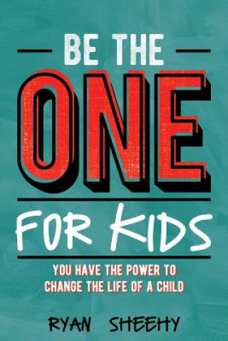 Libro Be the One for Kids Ryan Sheehy