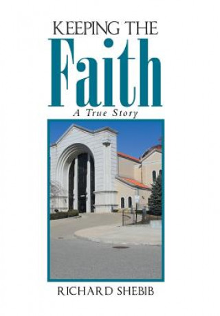 Книга Keeping the Faith Richard Shebib