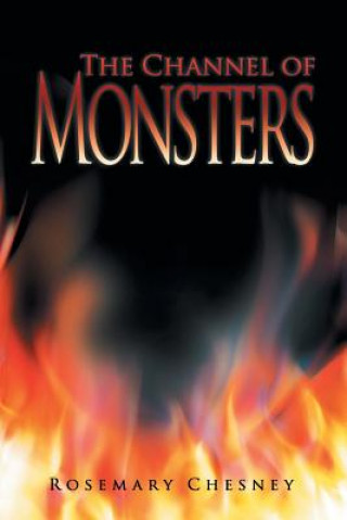 Könyv Channel of Monsters Rosemary Chesney