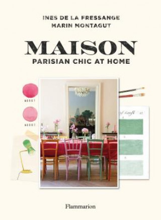 Книга Maison: Parisian Chic at Home Ines de la Fressange