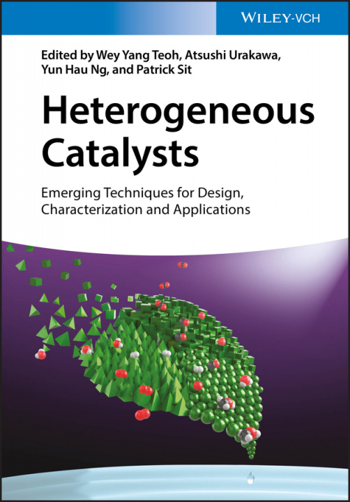 Könyv Heterogeneous Catalysts -  Advanced Design, Characterization and Applications Wey Yang Teoh